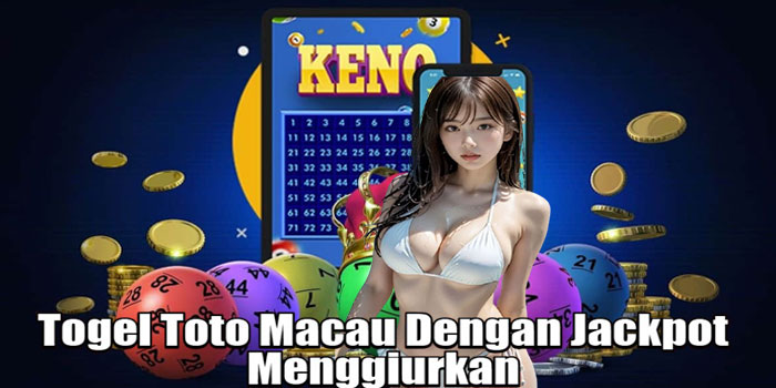 ABUTOGEL - Togel Toto Macau Dengan Jackpot Menggiurkan
